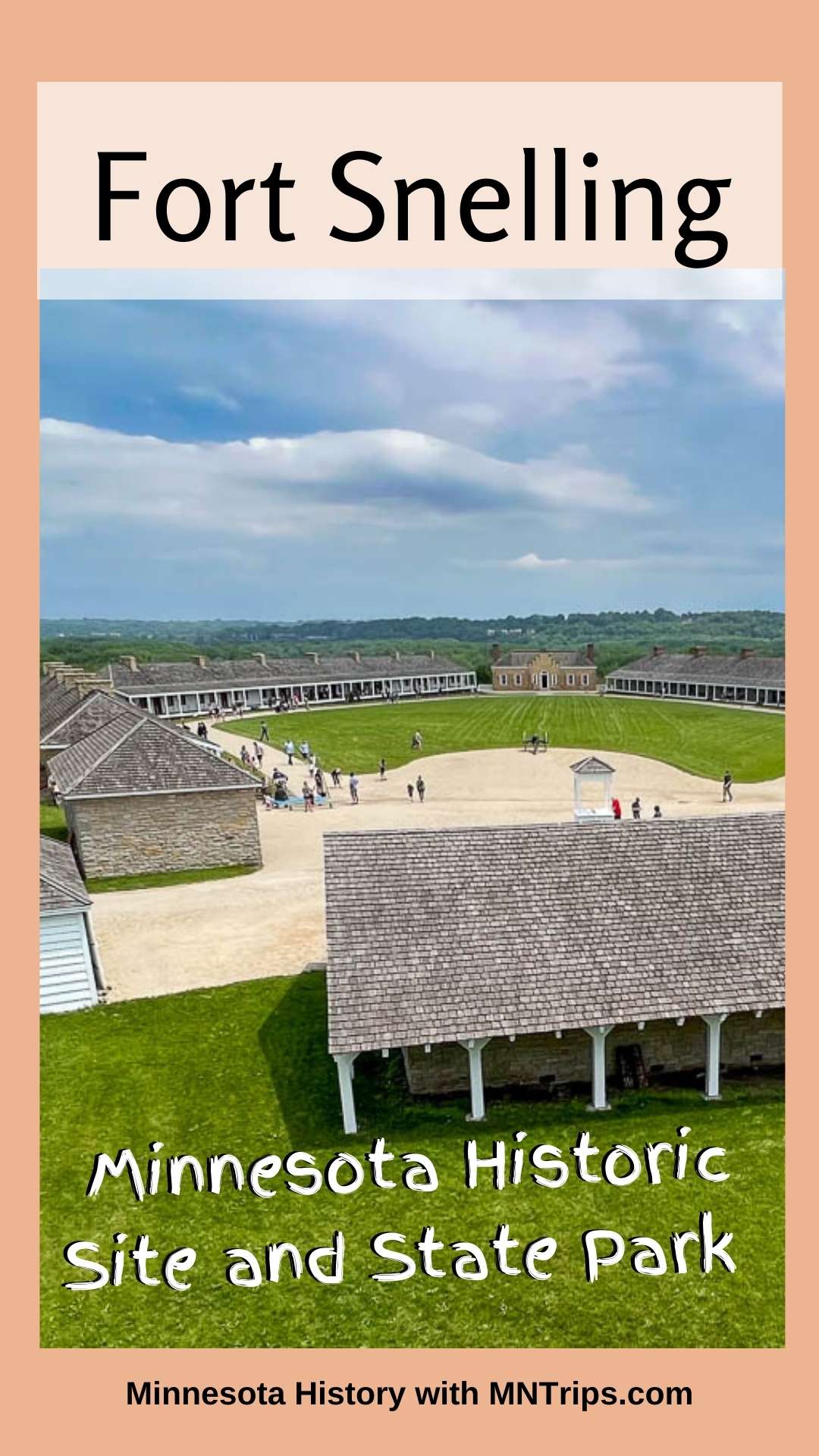 Visiting the Fort Snelling Historic Site - MN Trips